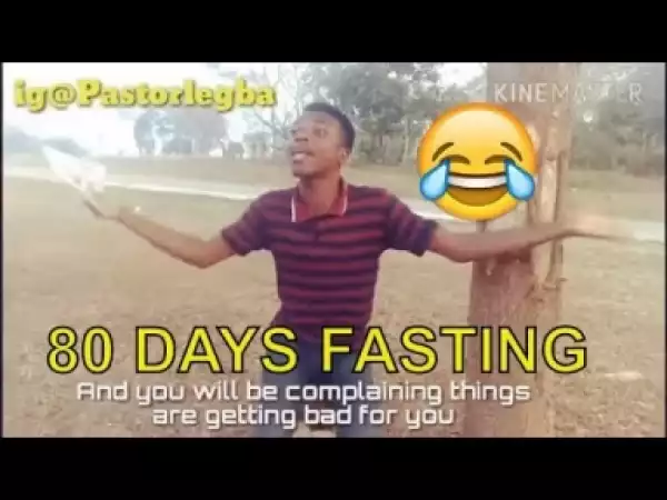 Video: 80 DAYS FASTING | Latest 2018 Nigerian Comedy